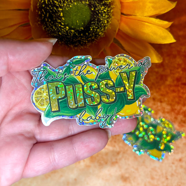 That's the Power of P*ssy/Bussy, Baby! Sticker